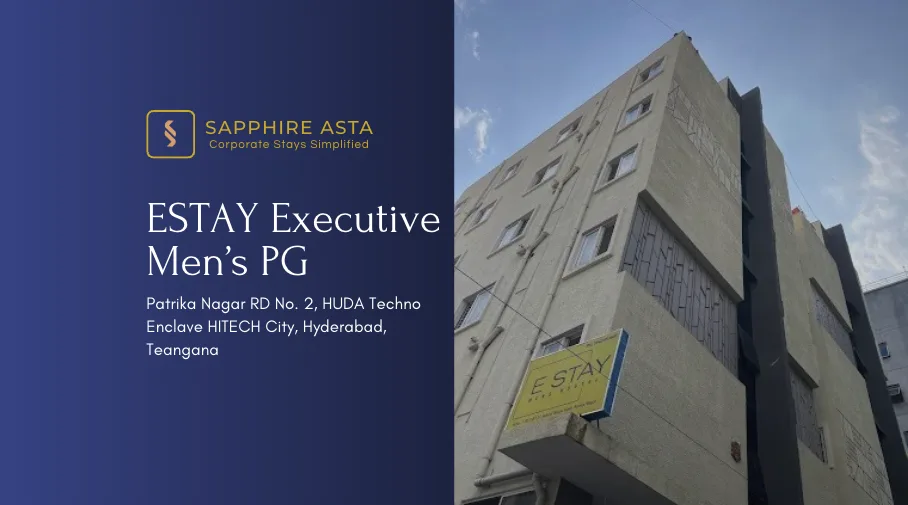 Executive PG Stays Hi-Tech City Hyderabad Corporate New Hires